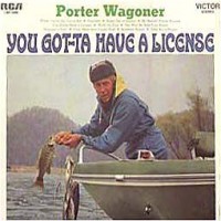Purchase Porter Wagoner - You Gotta Have A License (Vinyl)
