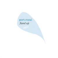 Purchase Port-Royal - Flared Up Port-Royal Remixed