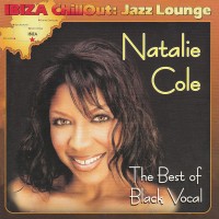 Purchase Natalie Cole - The Best Of Black Vocal (Ibiza Chill Out: Jazz Lounge)