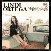 Purchase Lindi Ortega - Cigarettes & Truckstops