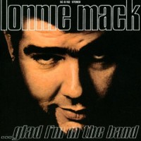 Purchase Lonnie Mack - Glad I,m In The Band (Vinyl)