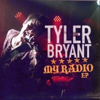 Purchase Tyler Bryant & The Shakedown - My Radio (EP)