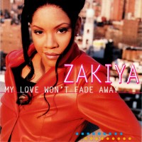 Purchase Zakiya - My Love Wont Fade Away (MCD)