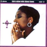 Purchase Shara Nelson - What Silence Knows