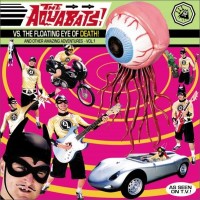 Purchase The Aquabats - The Aquabats VS. The Floating Eye Of Death!