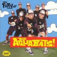 Purchase The Aquabats - The Fury Of The Aquabats!