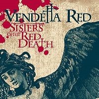 Purchase Vendetta Red - Sisters Of The Red Death