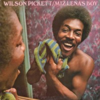 Purchase wilson pickett - Miz Lena's Boy (Vinyl)