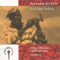 Buy VA - Southern Journey Vol. 05: Bad Man Ballads Mp3 Download