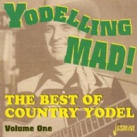 Purchase VA - Yodeling Mad! The Best of Country Yodel Vol. 1