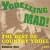 Buy VA - Yodeling Mad! The Best of Country Yodel Vol. 1 Mp3 Download