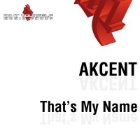 Purchase Akcent - That's My Name (MCD)