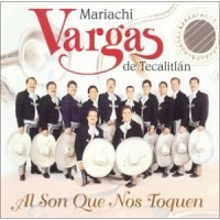 Purchase Mariachi Vargas De Tecalitlan - Al Son Que Nos Toquen