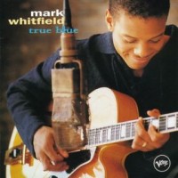 Purchase Mark Whitfield - True Blue