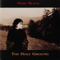 Purchase Mary Black - The Holy Ground