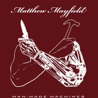 Purchase Matthew Mayfield - Man-Made Machines (EP)