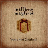 Purchase Matthew Mayfield - Maybe Next Christmas (EP)