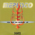 Buy Mephisto - You Got Me Burnin' Mp3 Download
