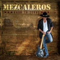 Purchase Mezcaleros - Road To Texas