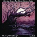 Buy Mickey Newbury - Stories From The Silver Moon Café Mp3 Download