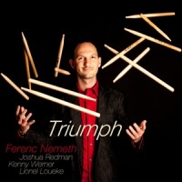 Purchase Ferenc Nemeth - Triumph (Feat. Joshua Redman, Lionel Loueke & Kenny Werner)