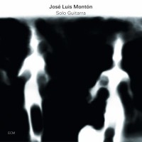 Purchase José Luis Montón - Solo Guitarra
