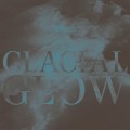 Buy Noveller - Glacial Glow Mp3 Download