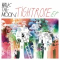 Buy Walk The Moon - Tightrope (EP) Mp3 Download