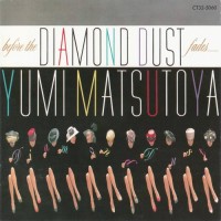 Purchase Yumi Matsutoya - Before The Diamond Dust Fades...