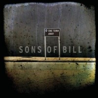 Purchase Sons Of Bill - One Town Away