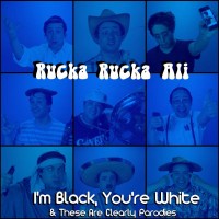 Purchase Rucka Rucka Ali - I'm Black, You're White & These Are Clearly Parodies