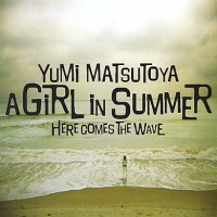 Purchase Yumi Matsutoya - A Girl In Summer