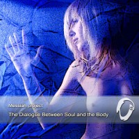Purchase Messiah Project - The Dialogue Between The Soul And The Body