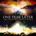 Buy One Year Later - Sound Of A Broken World Mp3 Download