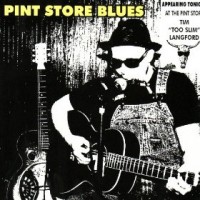 Purchase Too Slim & The Taildraggers - Pint Store Blues