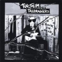 Purchase Too Slim & The Taildraggers - Rock Em Dead