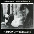 Buy Too Slim & The Taildraggers - Swingin' In The Underworld Mp3 Download