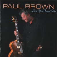 Purchase Paul Brown - Love You Found Me