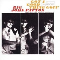 Purchase John Patton - Got A Good Thing Goin' (Vinyl)