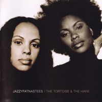 Purchase JazzyFatNastees - The Tortoise & The Hare