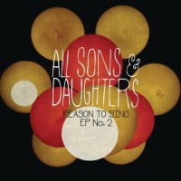 Purchase All Sons & Daughters - Reason To Sing (EP)