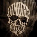 Buy Dj Muggs - Bass For Your Face Mp3 Download