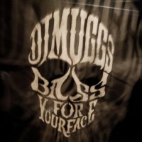 Purchase Dj Muggs - Bass For Your Face