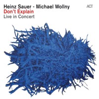 Purchase Heinz Sauer & Michael Wollny - Don't Explain (Live)