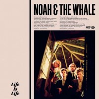 Purchase Noah And The Whale - Life Is Life (CDS)