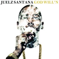 Purchase Juelz Santana - God Will'n (Mixtape)