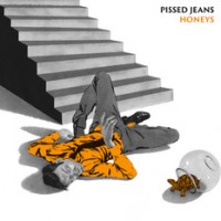 Purchase Pissed Jeans - Honeys
