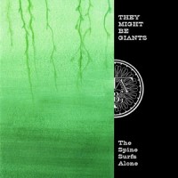 Purchase They Might Be Giants - The Spine Surfs Alone (EP)