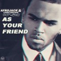 Buy Afrojack - As Your Friend (Feat. Chris Brown) (CDS) Mp3 Download