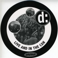Purchase Delirious? - Live & In The Can (Live)